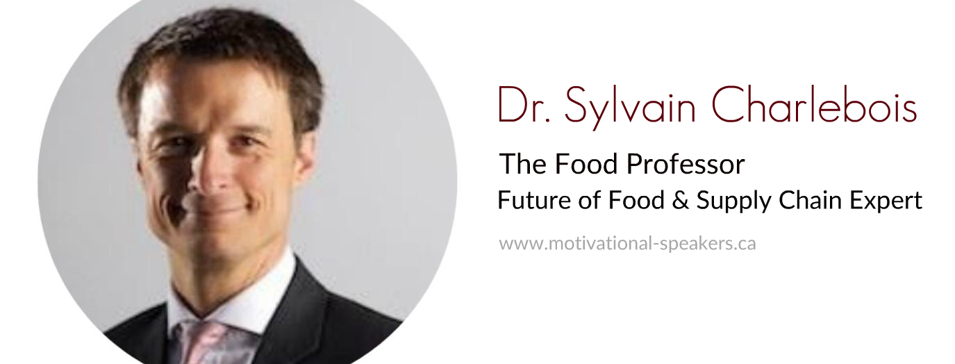 Dr. Sylvain Charlebois - The Food Professor & Food Supply Management Expert